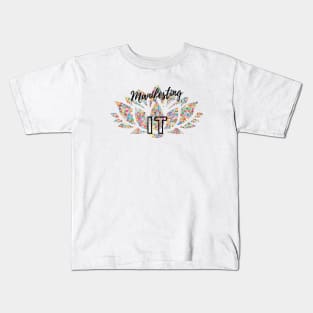 MANIFESTING IT WITH MULTICOLORED LOTUS FLOWER Kids T-Shirt